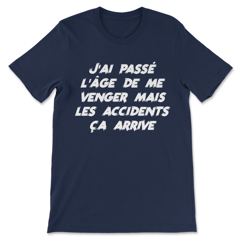 Funny French Accidents Shirt 1 Gift Tee - Unisex T-Shirt - Navy