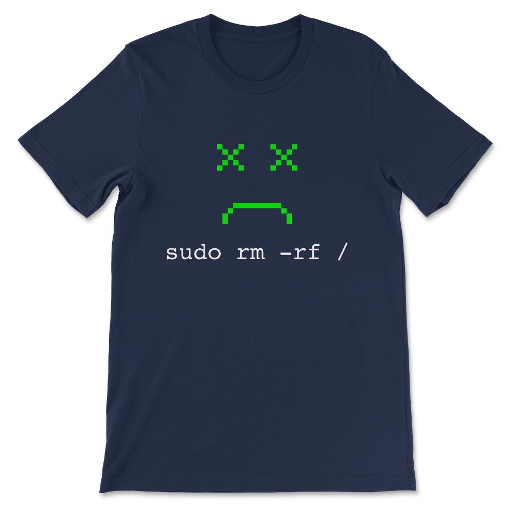 Linux T-Shirt for Men Women - Sudo RM RF Gift Tee - Unisex T-Shirt - Navy