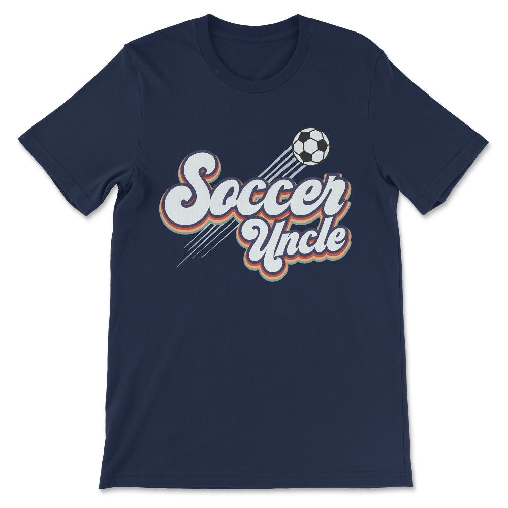 Soccer Uncle Soccer Champion Soccer Ball Player Soccer Hobby Gift Tee - Navy