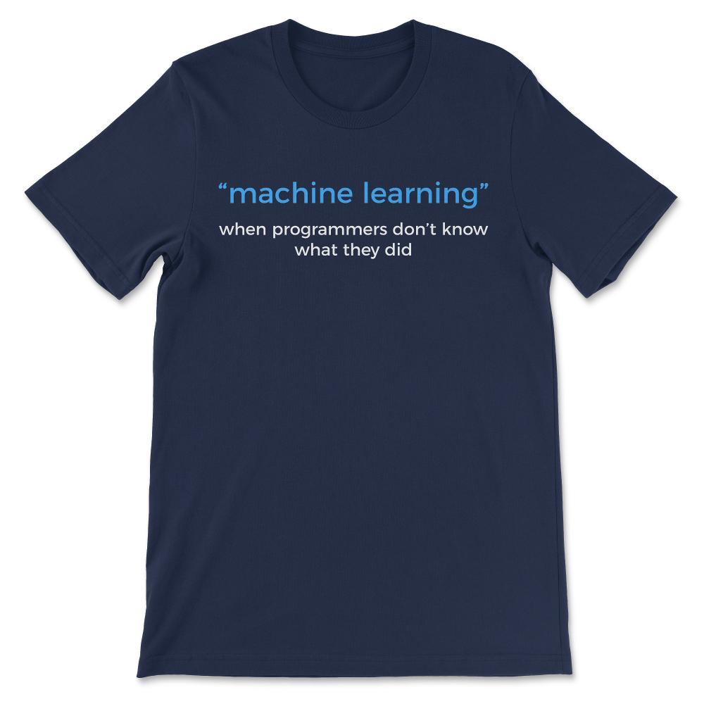 Machine Learning Engineer Design Funny Data Science Graphic Gift Tee - Navy
