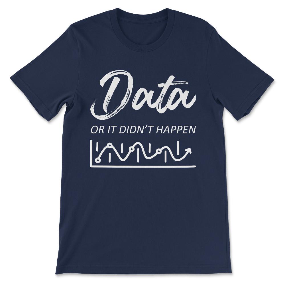 Data Nerd - Data Analyst Data Scientist - Data Science Gift Tee - - Navy