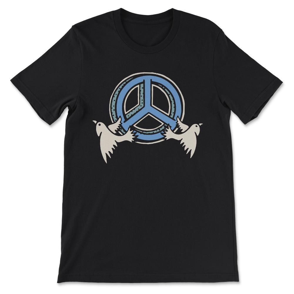 Peace Sign Peace Birds Global Peace World Peace Day No War Gift Tee - - Black