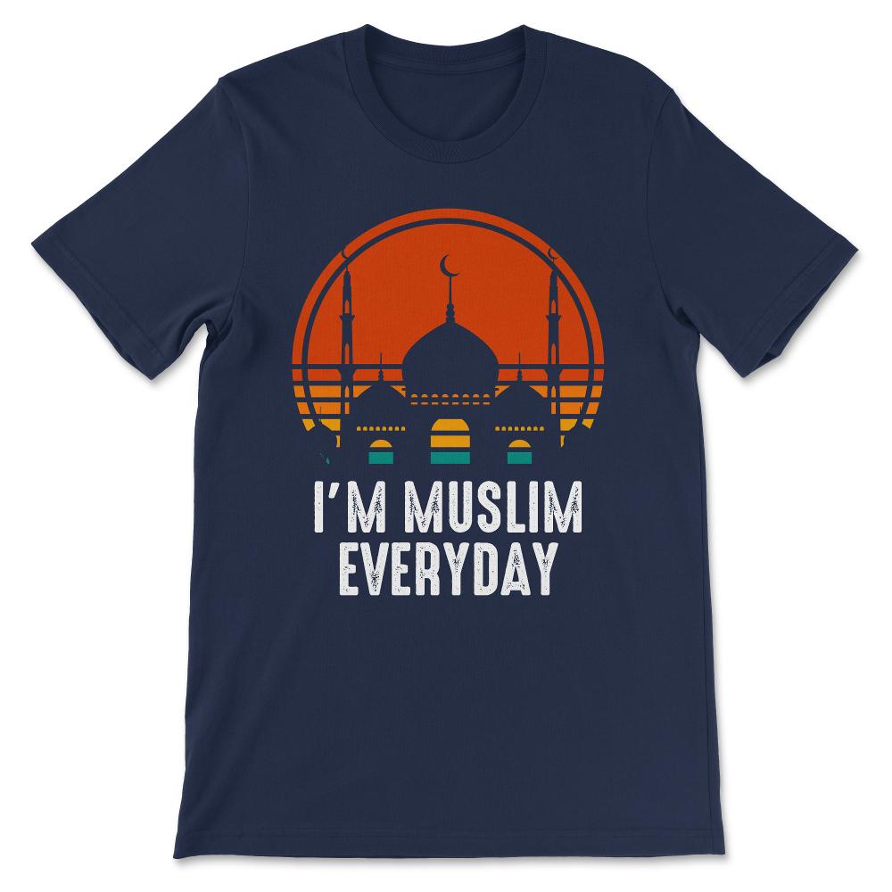 im muslim everyday Gift Tee - Unisex T-Shirt - Navy