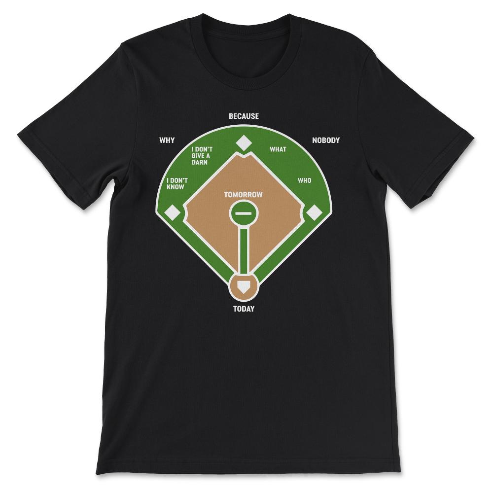 Funny Who's On First Baseball Vintage Joke Baseball Dad Gift Tee - - Black
