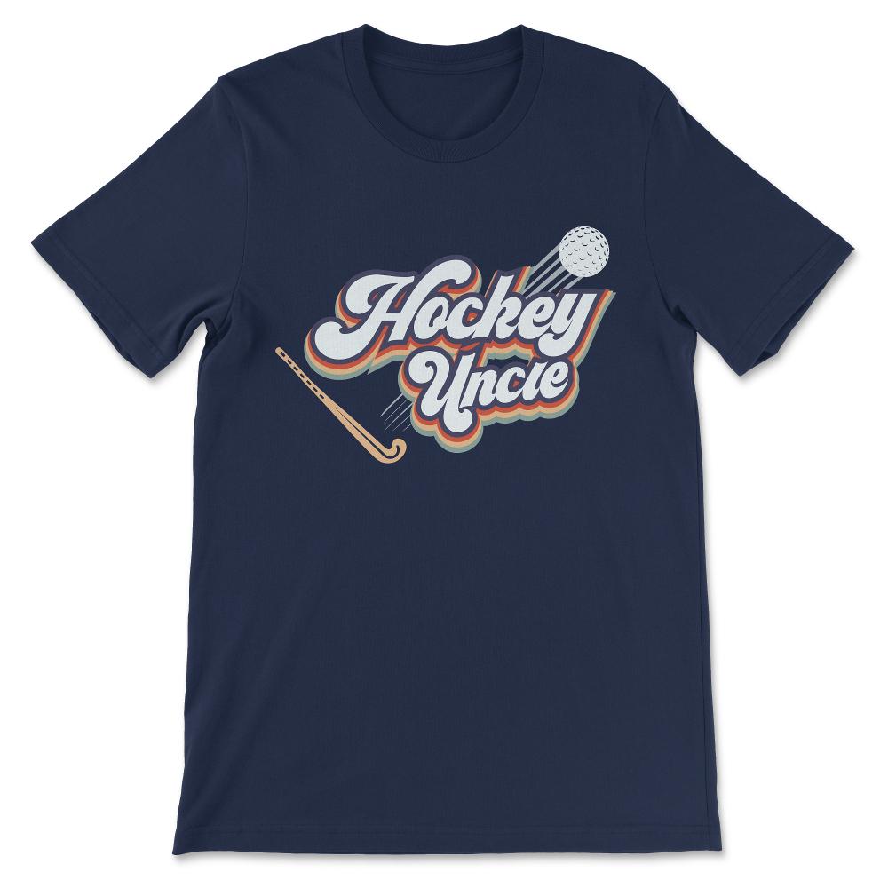 Hockey Uncle Hockey Man Hockey Coach Hockey Team Sports Gift Tee - - Navy