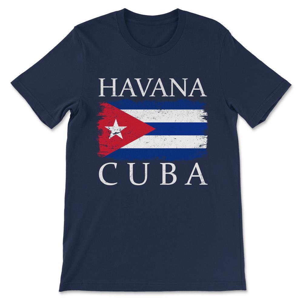 Havana Cuba Flag Capital Cuba Havana Tourist Cuba Visitor Gift Tee - - Navy