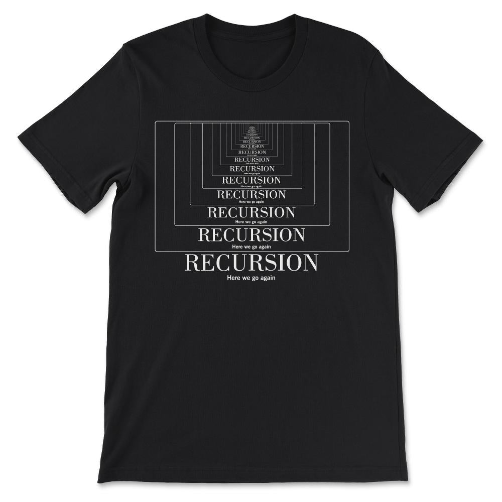recursion Gift Tee - Unisex T-Shirt - Black