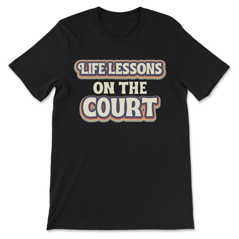 life lesson on the court Gift Tee - Unisex T-Shirt - Black