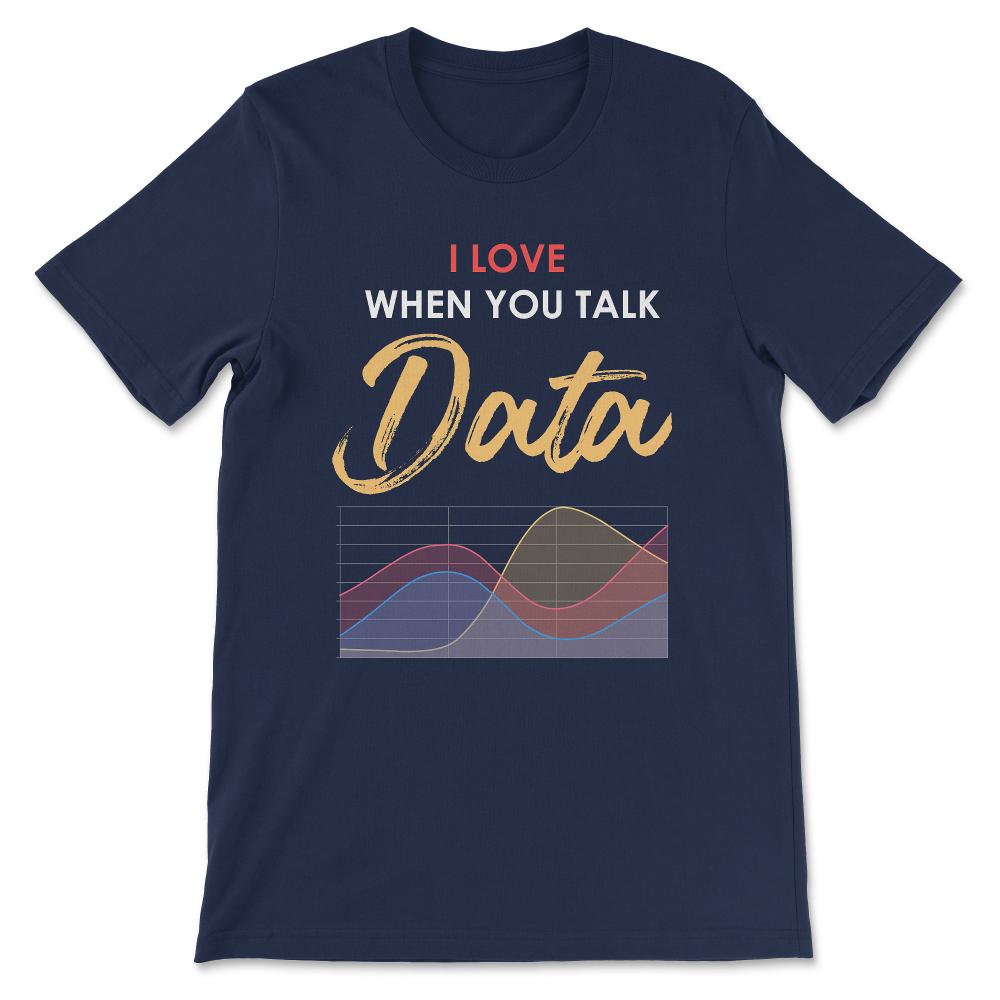 Data Lover Data Scientist Data Nerd Data Analyst Data Science Gift - Navy