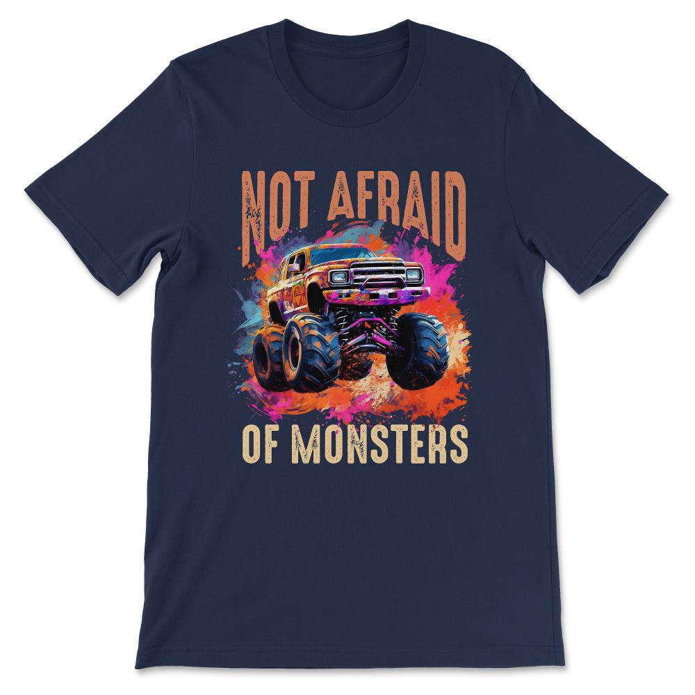 Not Afraid of Monsters Vintage Monster Truck Race Gift Tee - Unisex - Navy