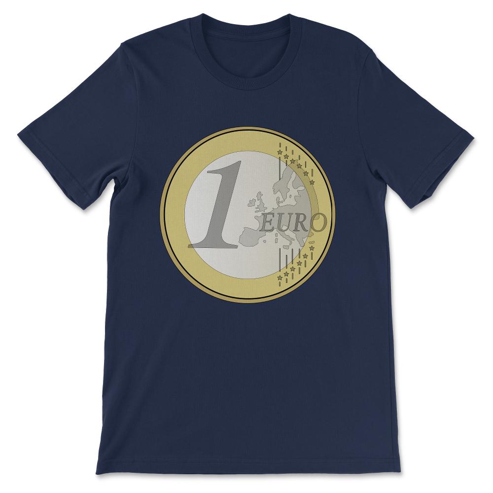 Euro - One Euro Coin - Coin Collector Numismatist Numismatic Gift Tee - Navy