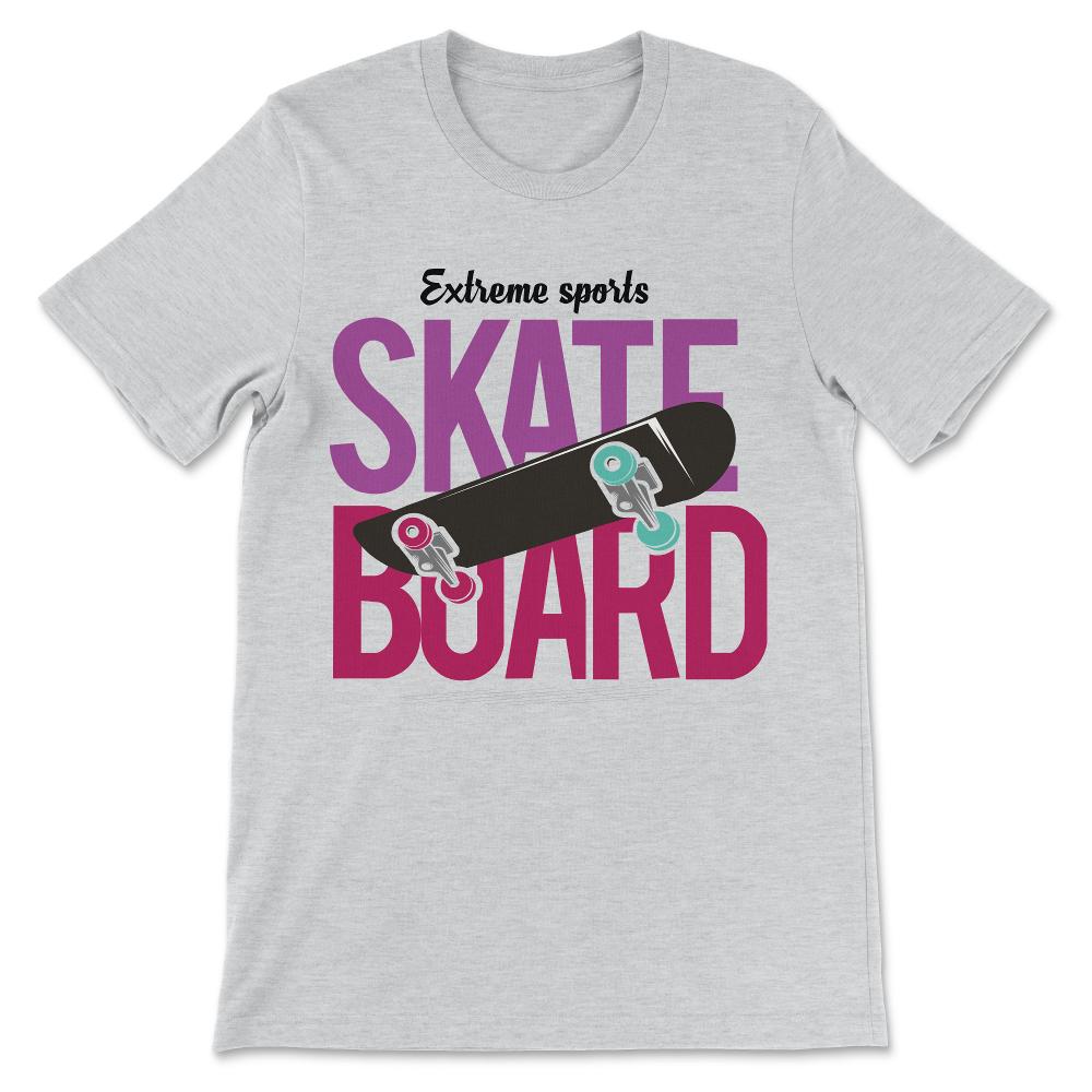 skate board for tee Gift Tee - Unisex T-Shirt - Ash