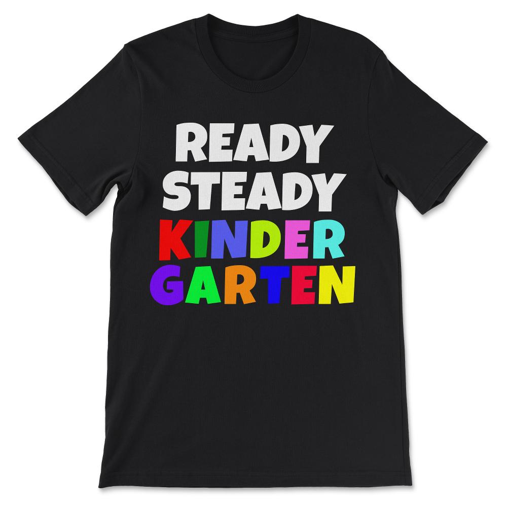 ready steady kindergarten Gift Tee - Unisex T-Shirt - Black