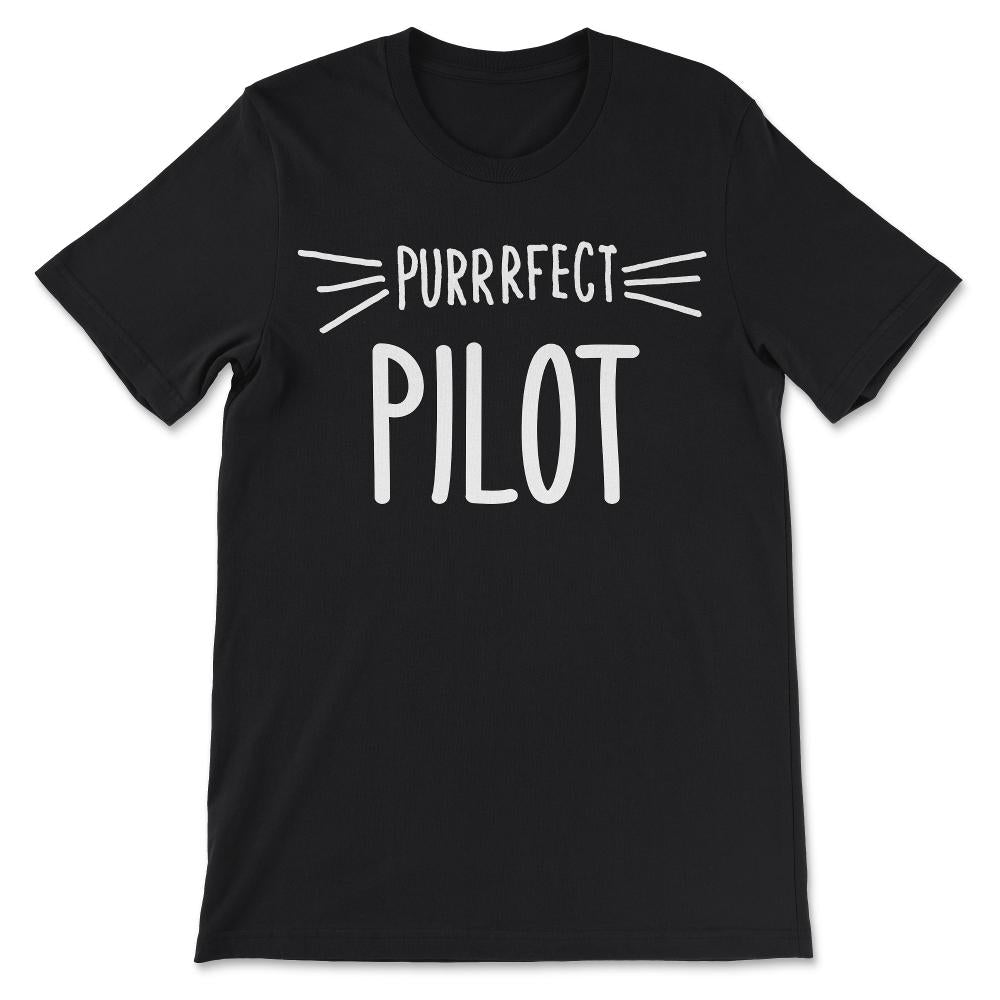 Pilot Gift Cute Perfect Pilot Cat Lover design Gift Tee - Unisex - Black