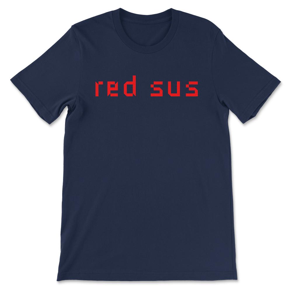 Red Sus Shirt 3 Gift Tee - Unisex T-Shirt - Navy