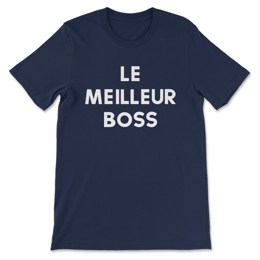 French The Best Boss Shirt 1 Gift Tee - Unisex T-Shirt - Navy
