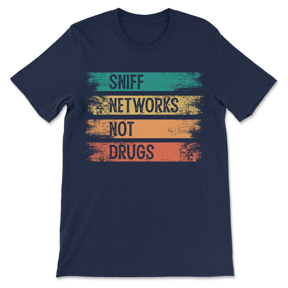 sniff networks Gift Tee - Unisex T-Shirt - Navy