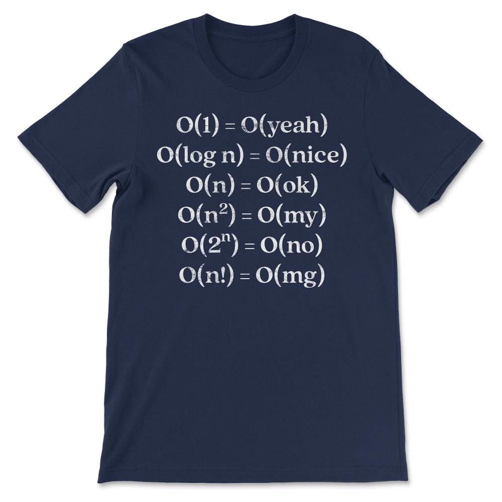 Funny programming graphic Alternative Big O Notation design Gift Tee - Navy