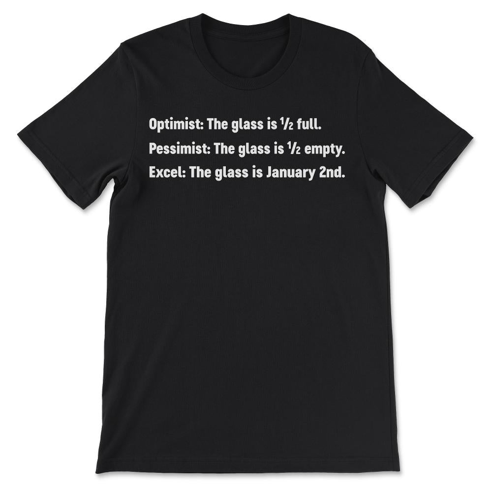 optimist the glass is half full v2 Gift Tee - Unisex T-Shirt - Black