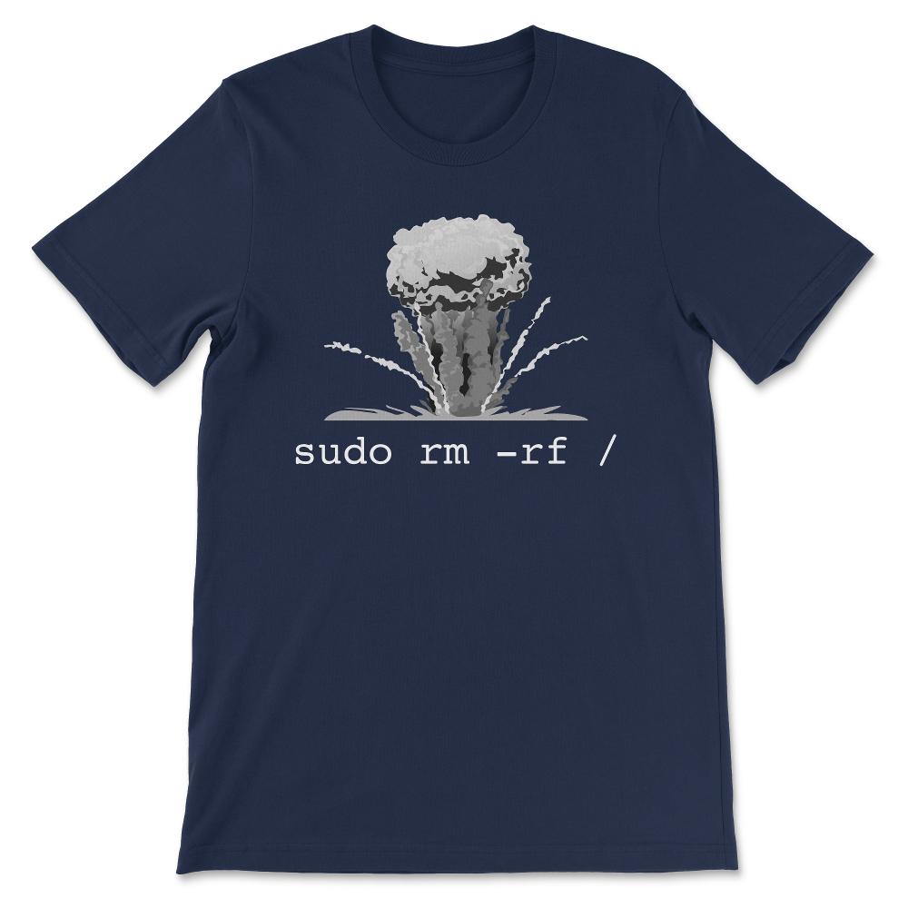 Linux T Shirt - Funny Linux Command Sudo RM RF for Men Women Gift Tee - Navy