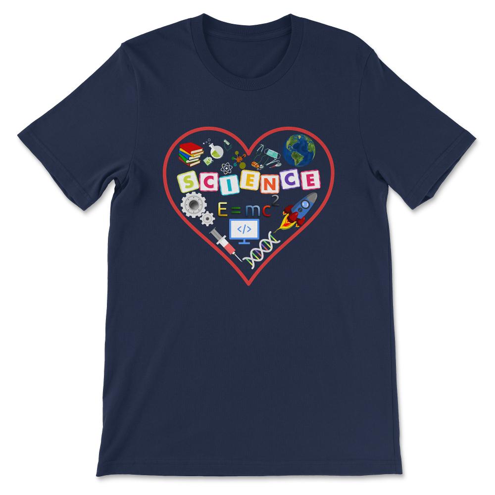 I Love Science Atom Science Boy Science Girl Science Teacher Gift Tee - Navy