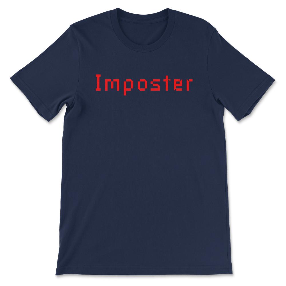 Imposter Shirt 1 Gift Tee - Unisex T-Shirt - Navy