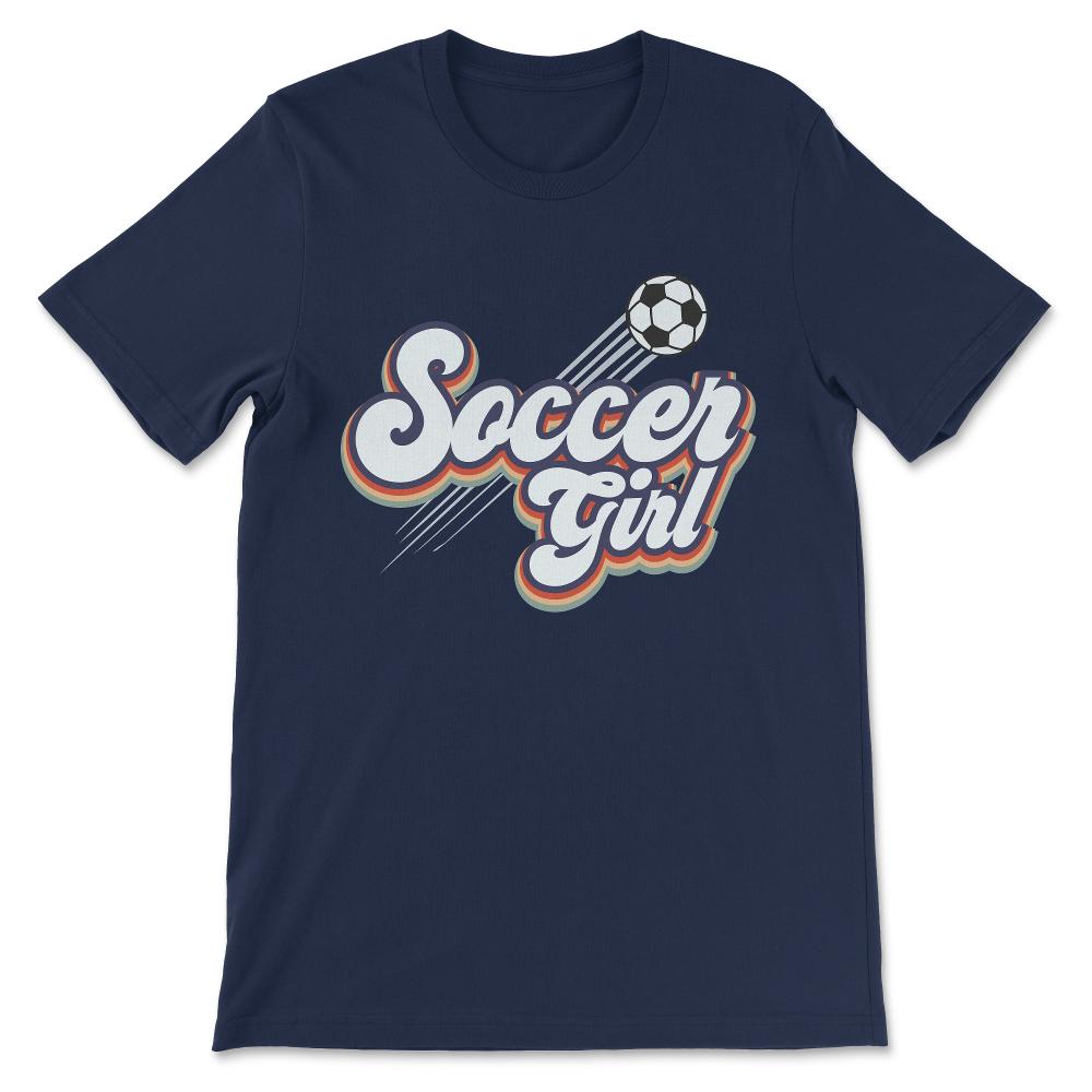 Soccer Girl Soccer Woman Soccer Ball Player Soccer Champion Gift Tee - Navy
