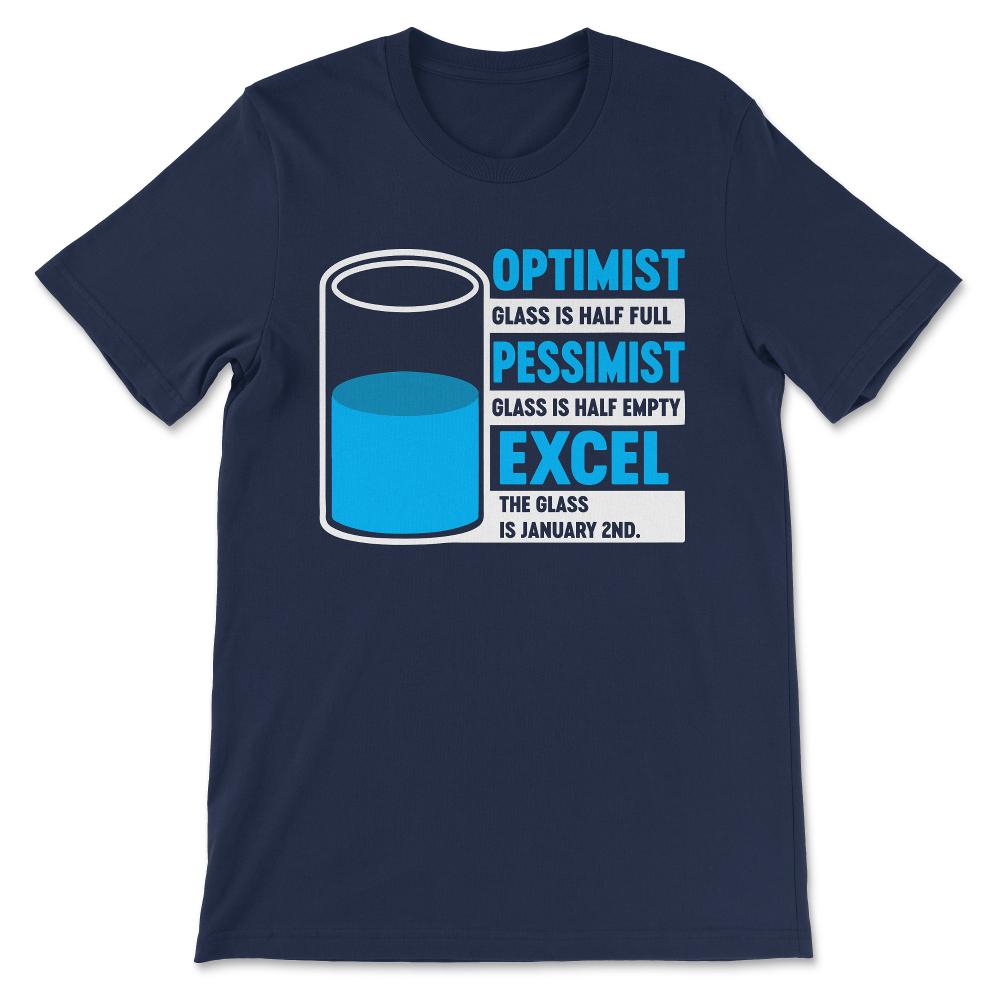 optimist the glass is half full Gift Tee - Unisex T-Shirt - Navy