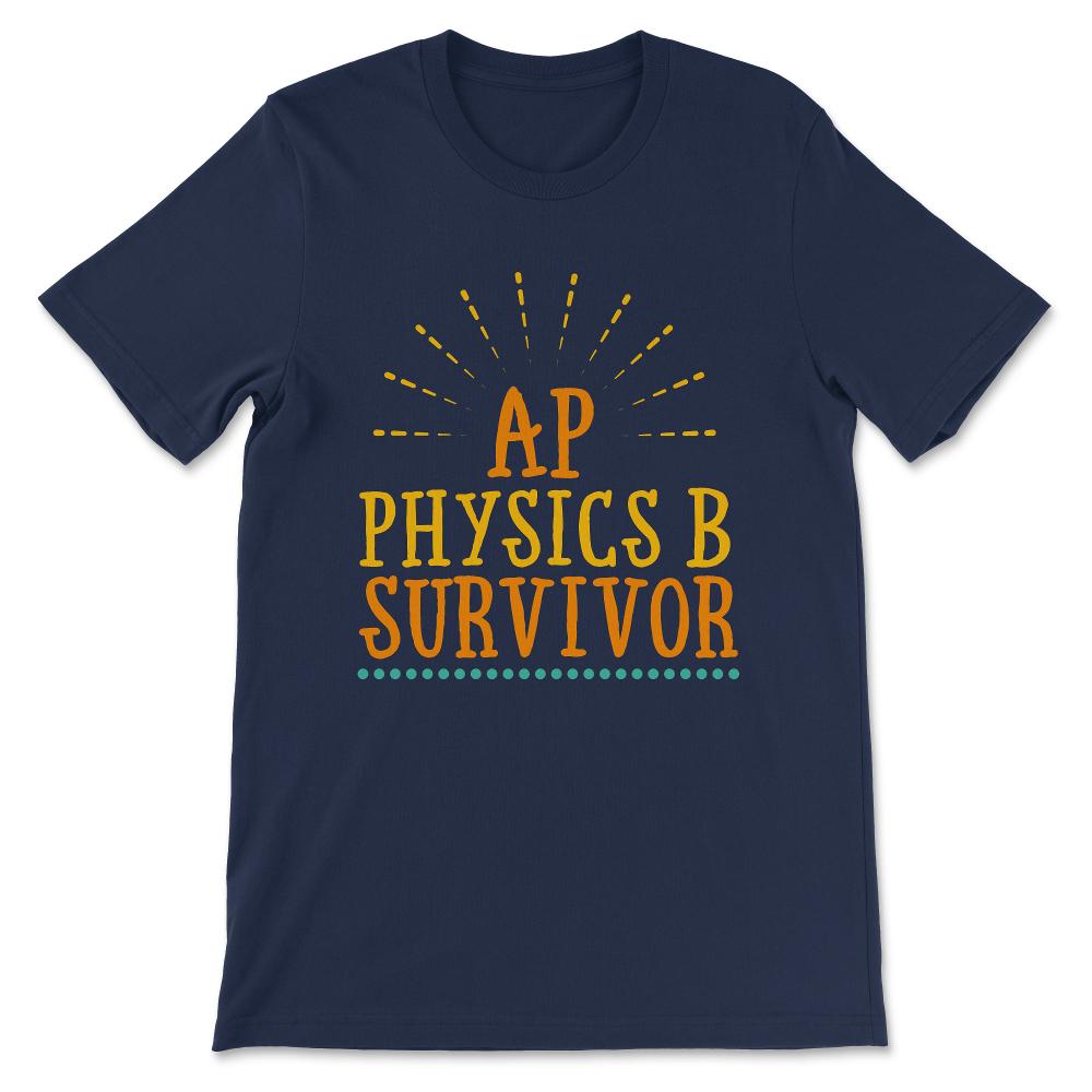 ap physics b Gift Tee - Unisex T-Shirt - Navy
