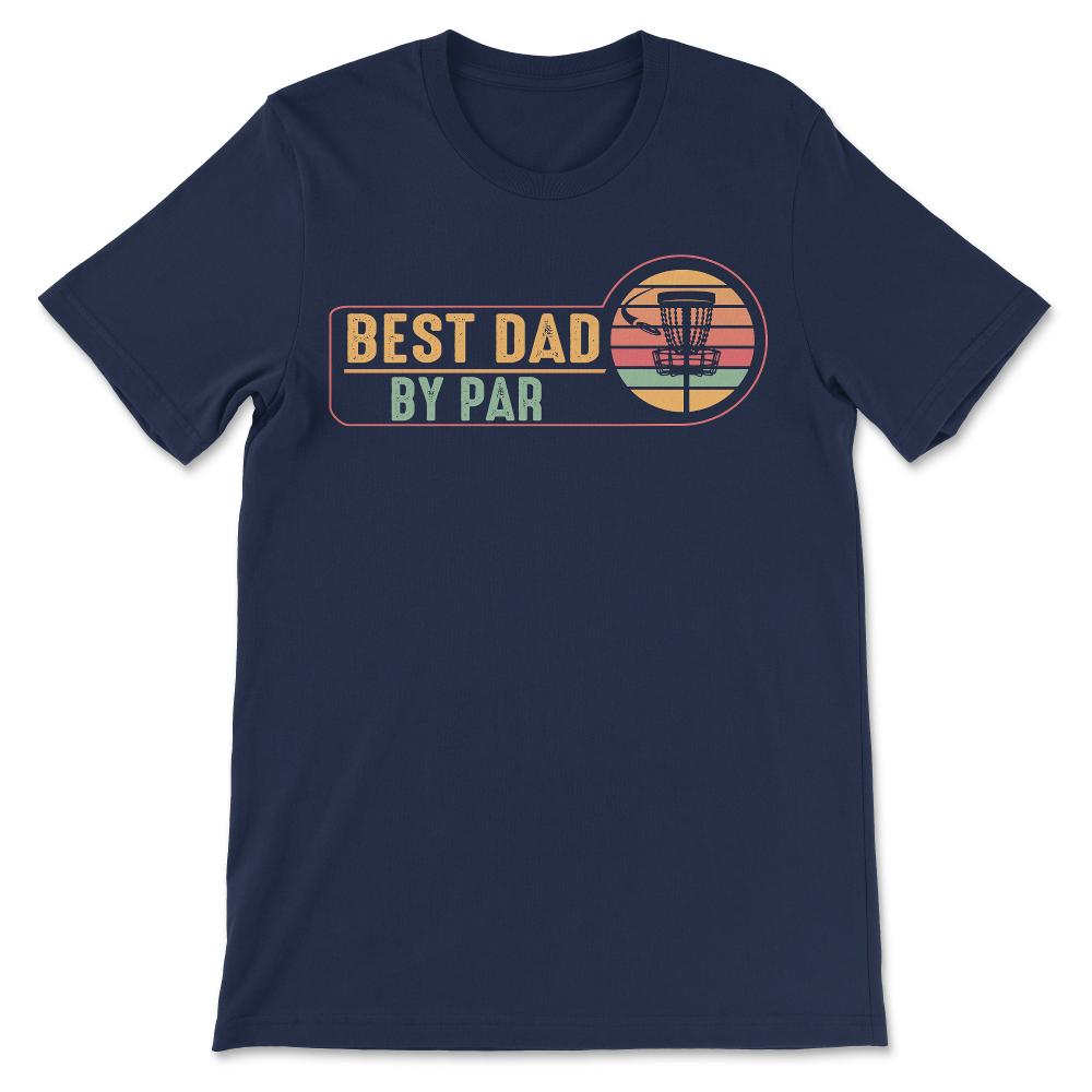 Disc Golf Dad Disc Golf Father Disc Golf Parents Player Team Gift Tee - Navy