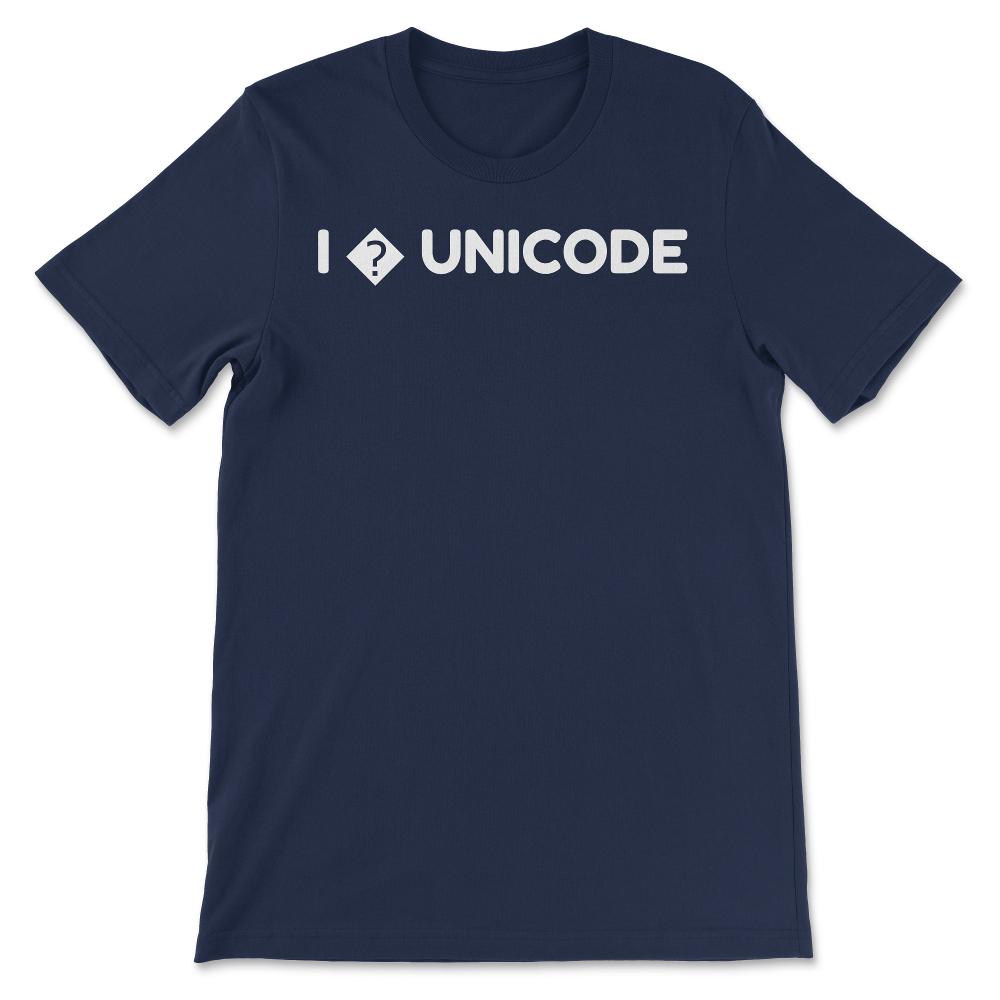 I love Unicode design - heart question mark missing Gift Tee - Unisex - Navy