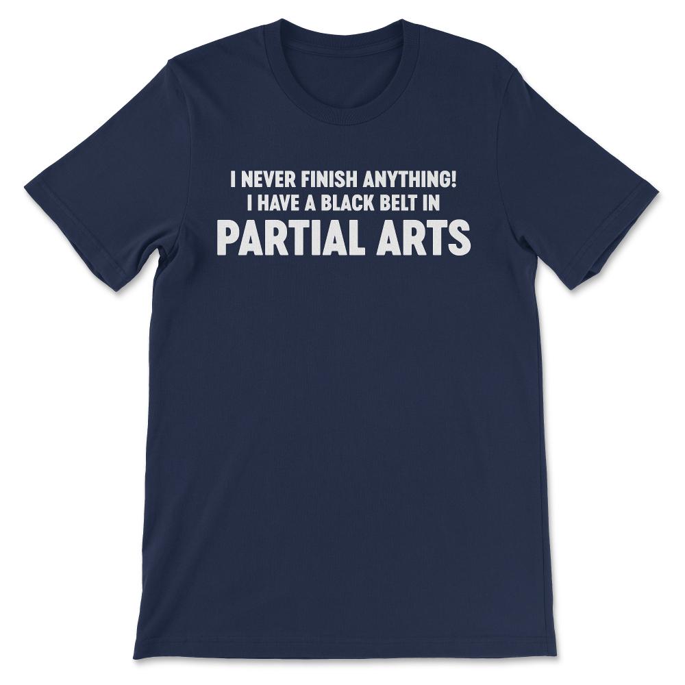 i never finish Gift Tee - Unisex T-Shirt - Navy
