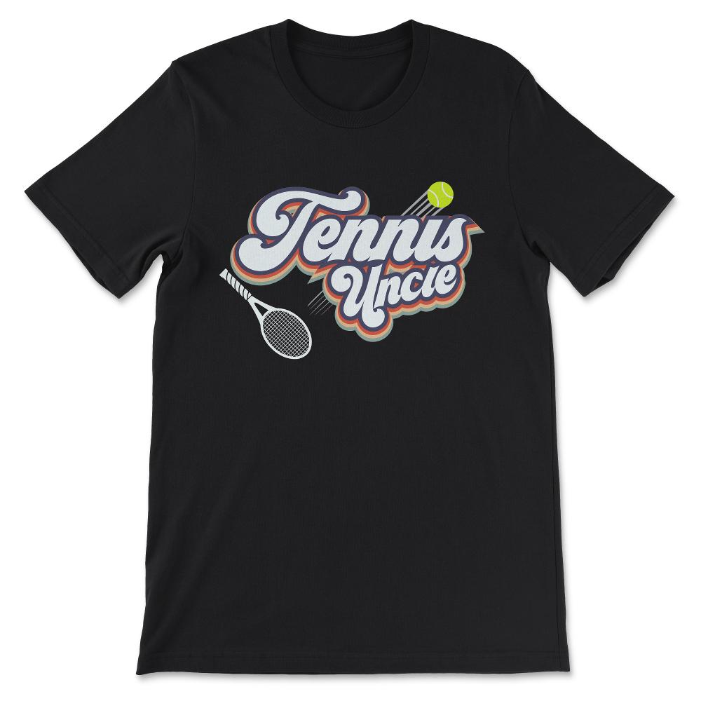 Tennis Uncle Tennis Man Tennis Player Tennis Coach Team Gift Tee - - Black