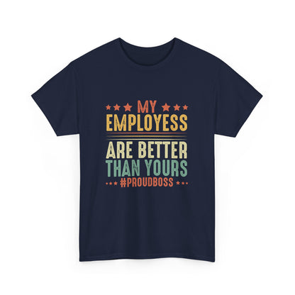 Proud Boss Employee Appreciation Boss Manager CEO Men Women Gift Unisex T-Shirt