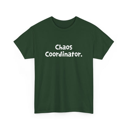 Chaos Coordinator Funny Sarcastic Mom Dad Preschool Teacher Gift Unisex T-Shirt