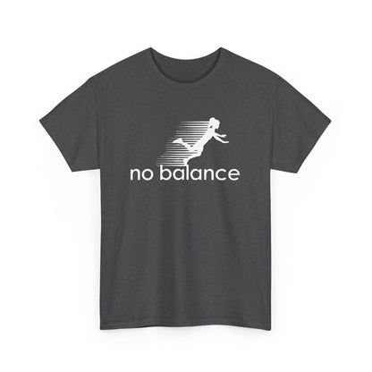 No Balance Girl - Funny Parody Design for Sports and Humor Gift Unisex T-Shirt