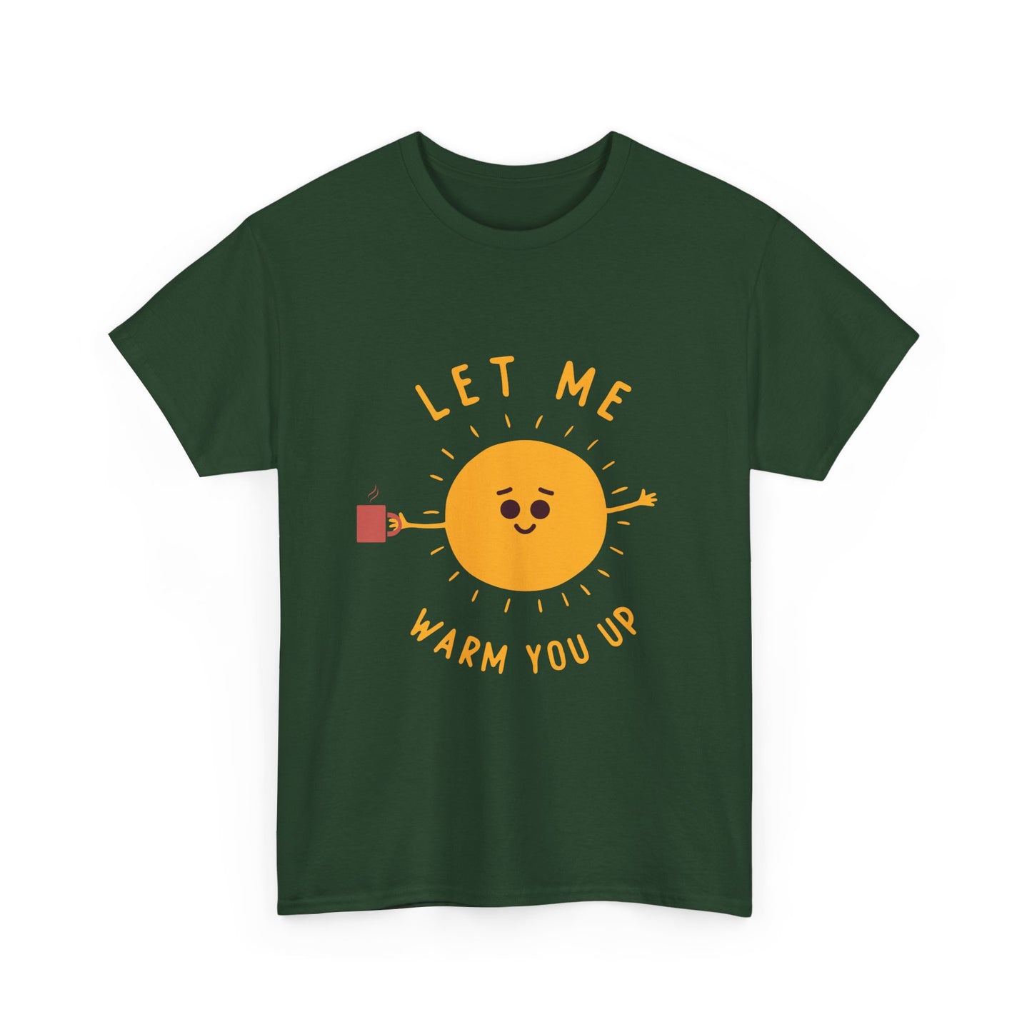 Cute Sun Cartoon Costume Sunshine Let Me Warm You Up Gift Unisex T-Shirt