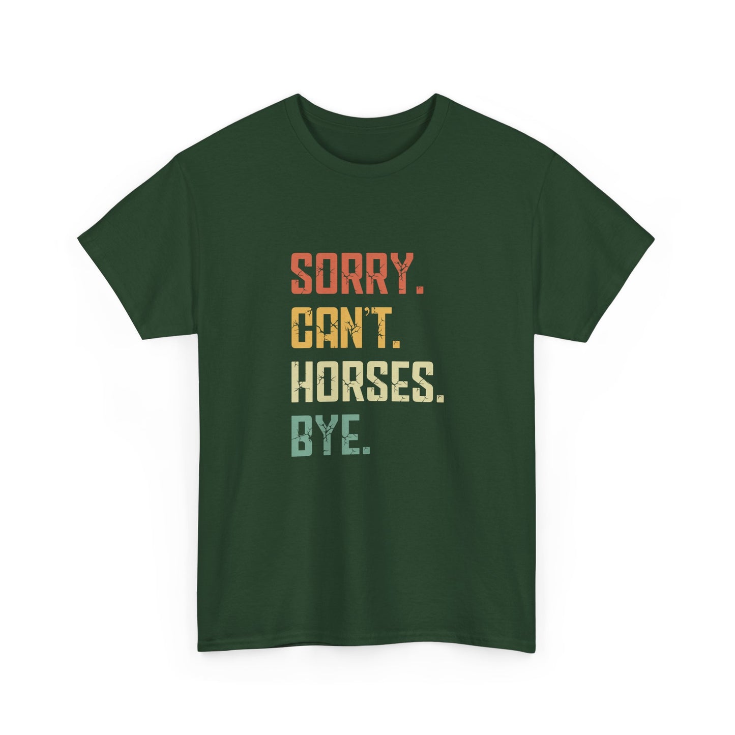 Sorry Can't Horses Bye Funny Horserider Love Horses Girl Boy Gift Unisex T-Shirt