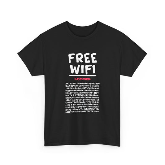Funny FREE WIFI Free Internet Funny Password Hacker Party Gift Unisex T-Shirt