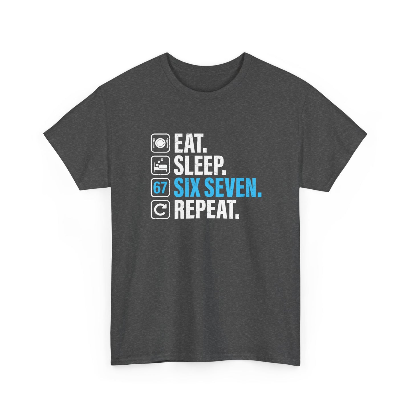 67 - Sixty Seven Number 67 Meme Eat Sleep Six Seven Repeat Gift Unisex T-Shirt
