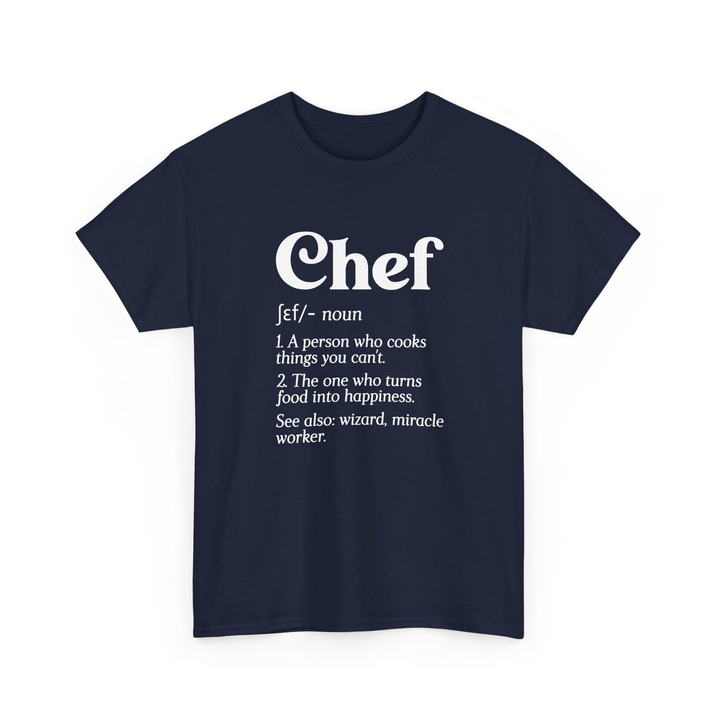 Funny Chef Definition Head Chef Baker Restaurant Cafe Cook Gift Unisex T-Shirt