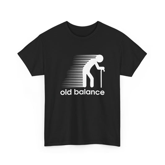 No Balance - Funny Parody Design for Sports and Humor Old Balance Gift Unisex T-Shirt