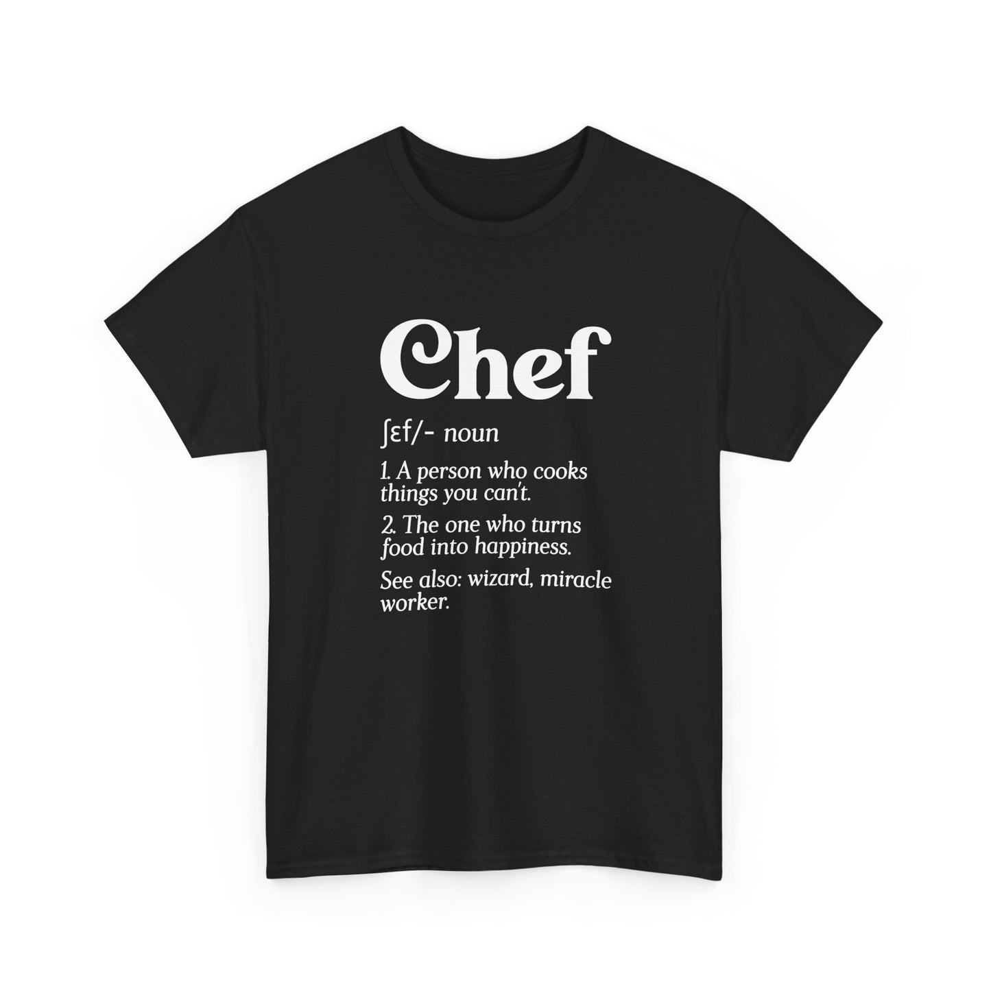 Funny Chef Definition Head Chef Baker Restaurant Cafe Cook Gift Unisex T-Shirt