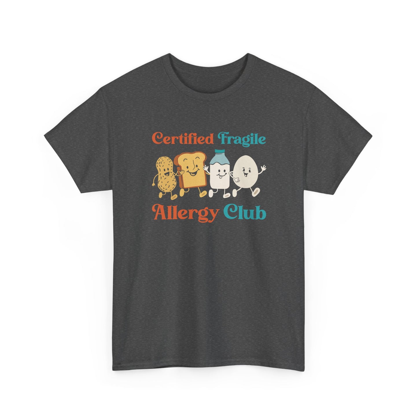 Funny Allergy Club Certified Fragile Food Allergic Joke Gift Unisex T-Shirt
