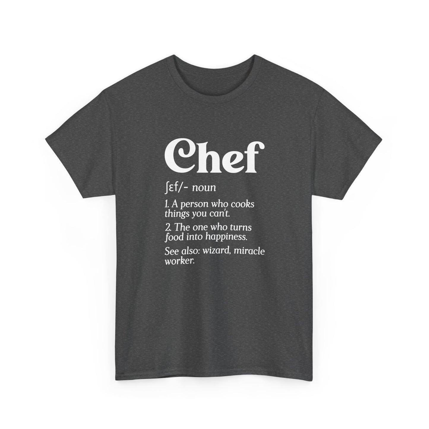Funny Chef Definition Head Chef Baker Restaurant Cafe Cook Gift Unisex T-Shirt