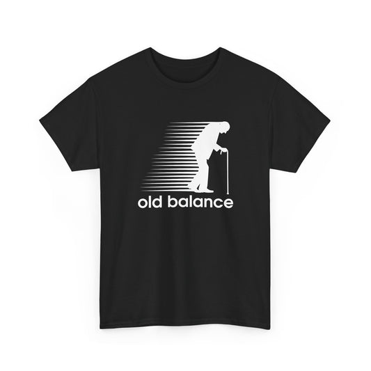 No Balance - Funny Parody Design for Sports and Humor Old Balance Gift Unisex T-Shirt