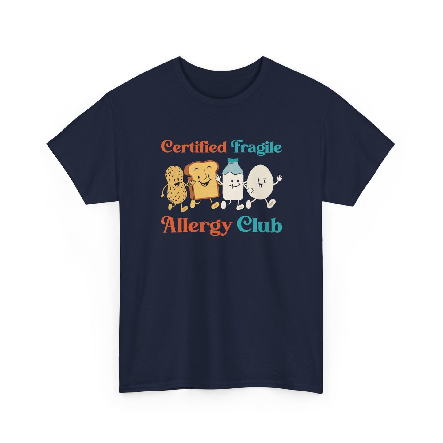 Funny Allergy Club Certified Fragile Food Allergic Joke Gift Unisex T-Shirt