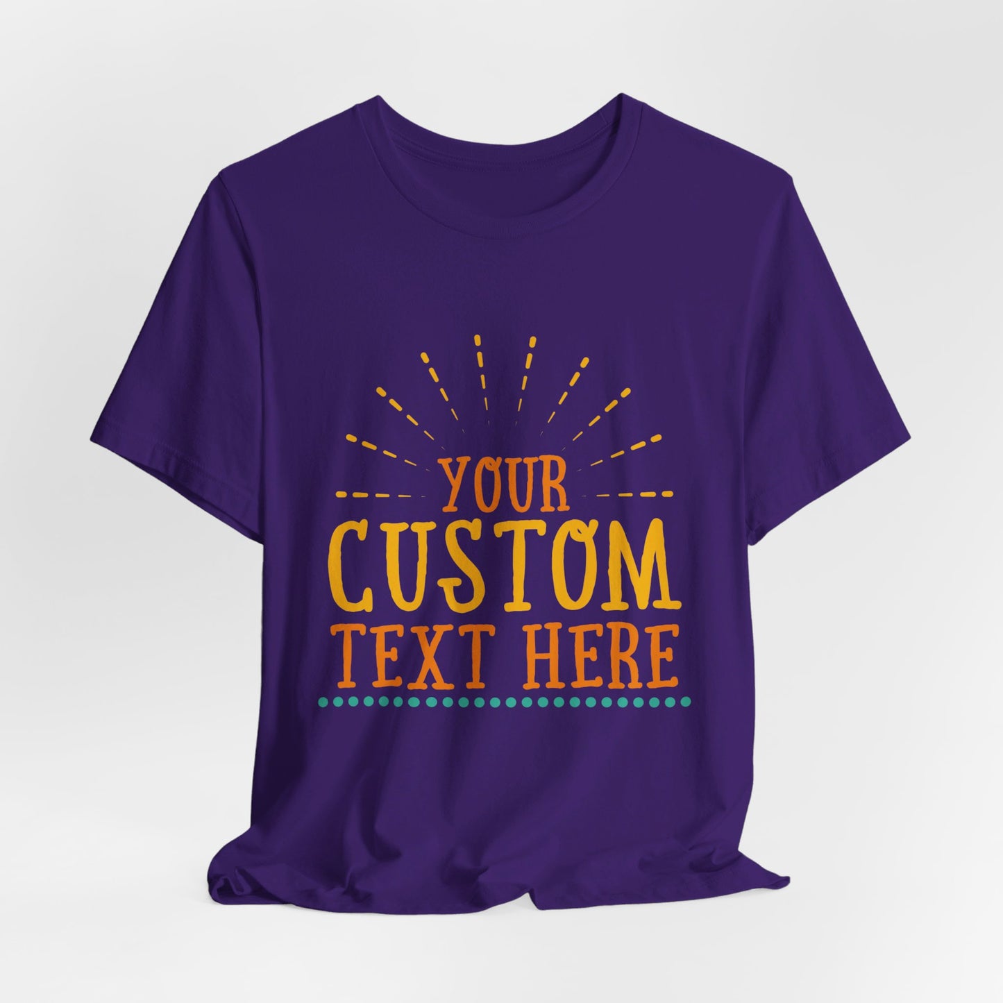 Custom Text T-shirt, choose your text, and Personalized Text Unisex T-Shirt