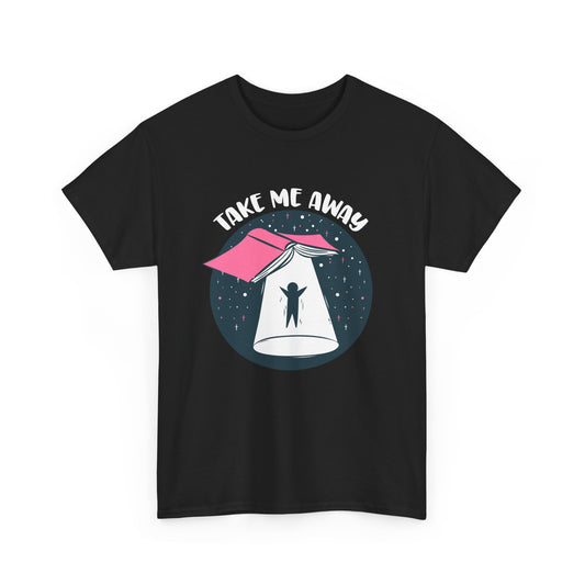 Funny Book UFO Take Me Away - Reader Bookaholic Love Books Gift Unisex T-Shirt