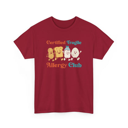 Funny Allergy Club Certified Fragile Food Allergic Joke Gift Unisex T-Shirt